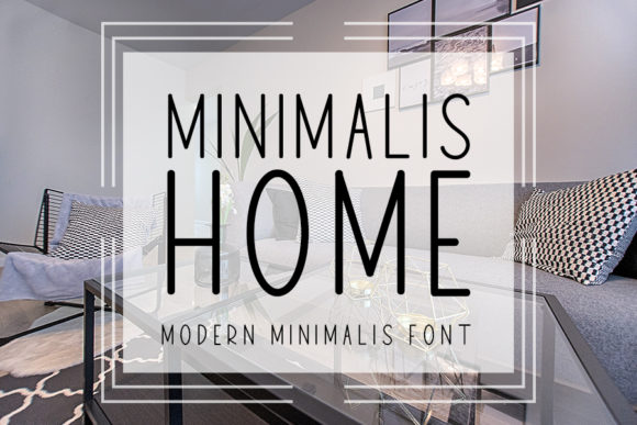 Minimalis Home: A Clean Sans Serif for Modern Branding